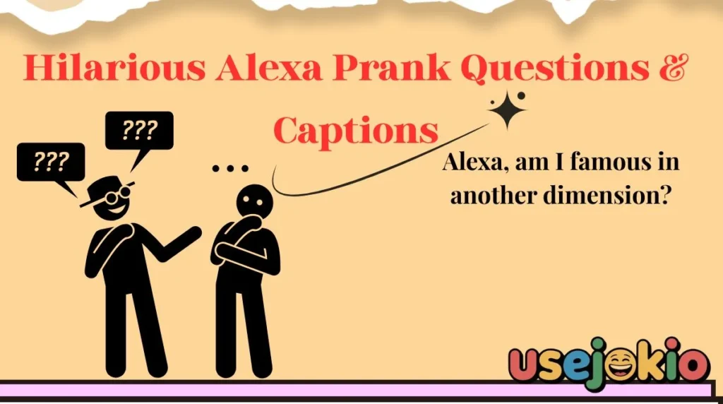 Hilarious Alexa Prank Questions & Captions