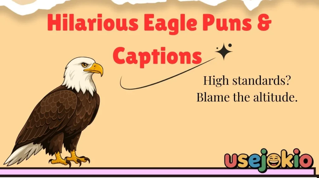 Hilarious Eagle Puns & Captions