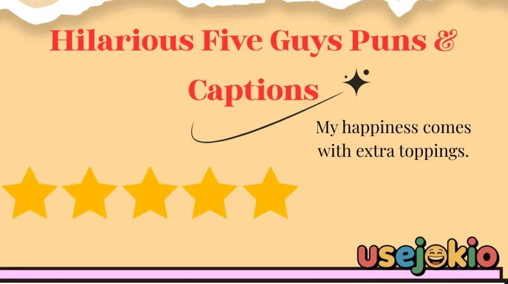 Hilarious Five Guys Puns & Captions