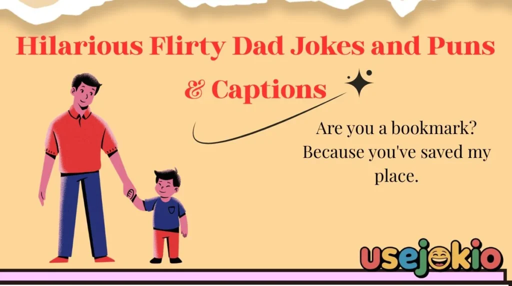Hilarious Flirty Dad Jokes and Puns & Captions