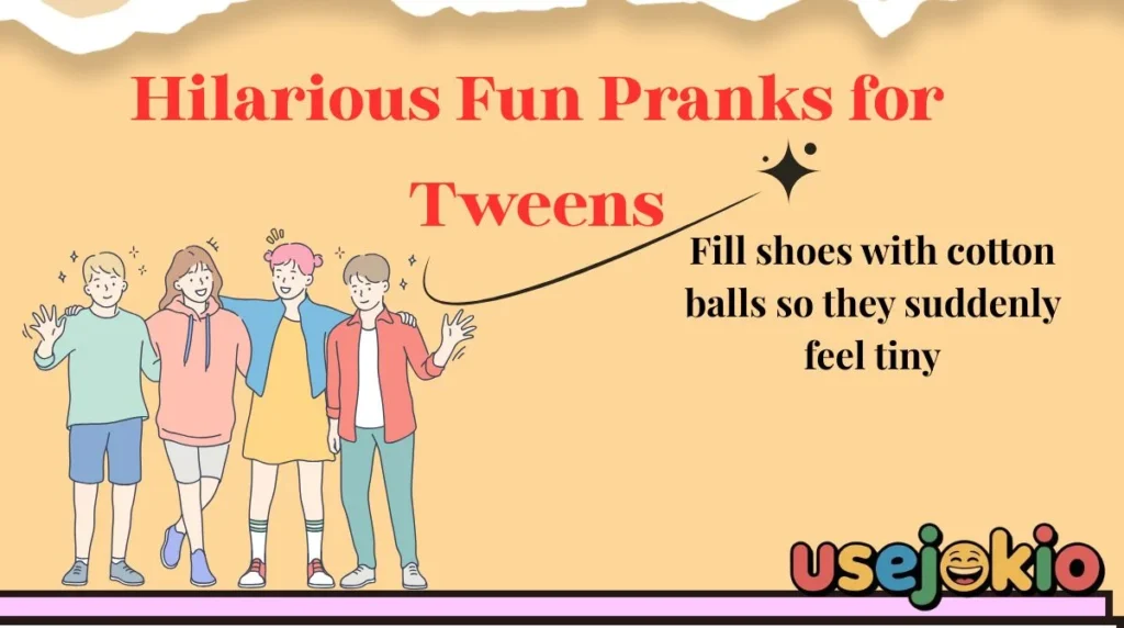 Hilarious Fun Pranks for Tweens