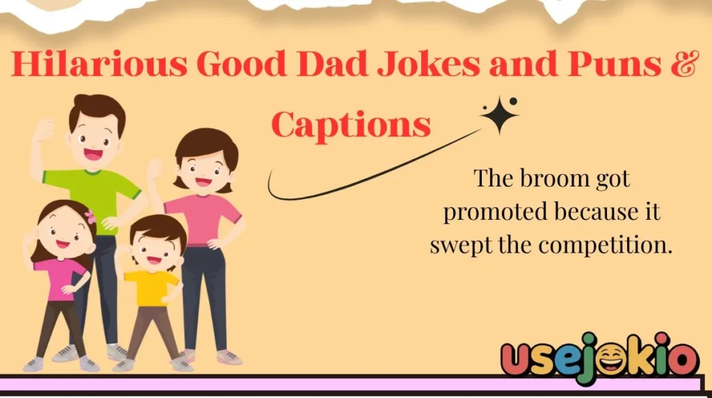 Hilarious Good Dad Jokes and Puns & Captions 