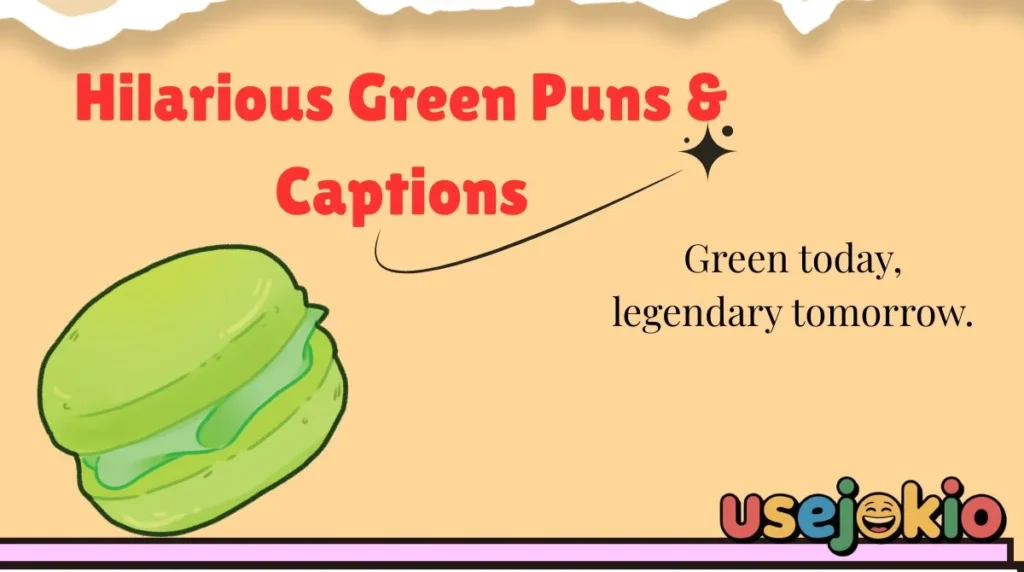 Hilarious Green Puns & Captions