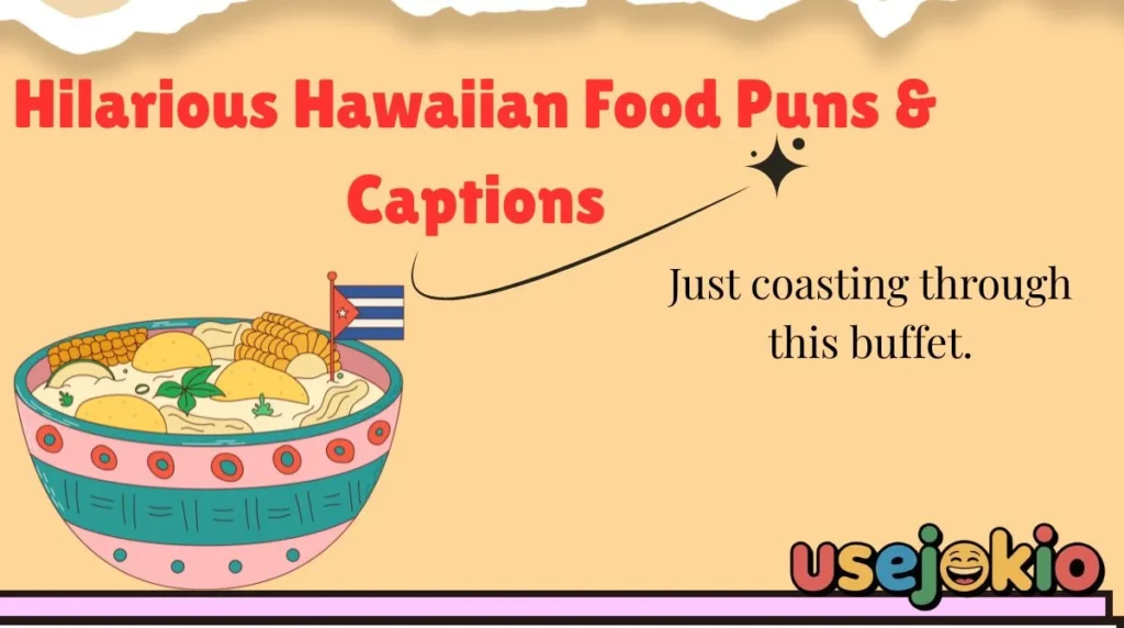 Hilarious Hawaiian Food Puns & Captions
