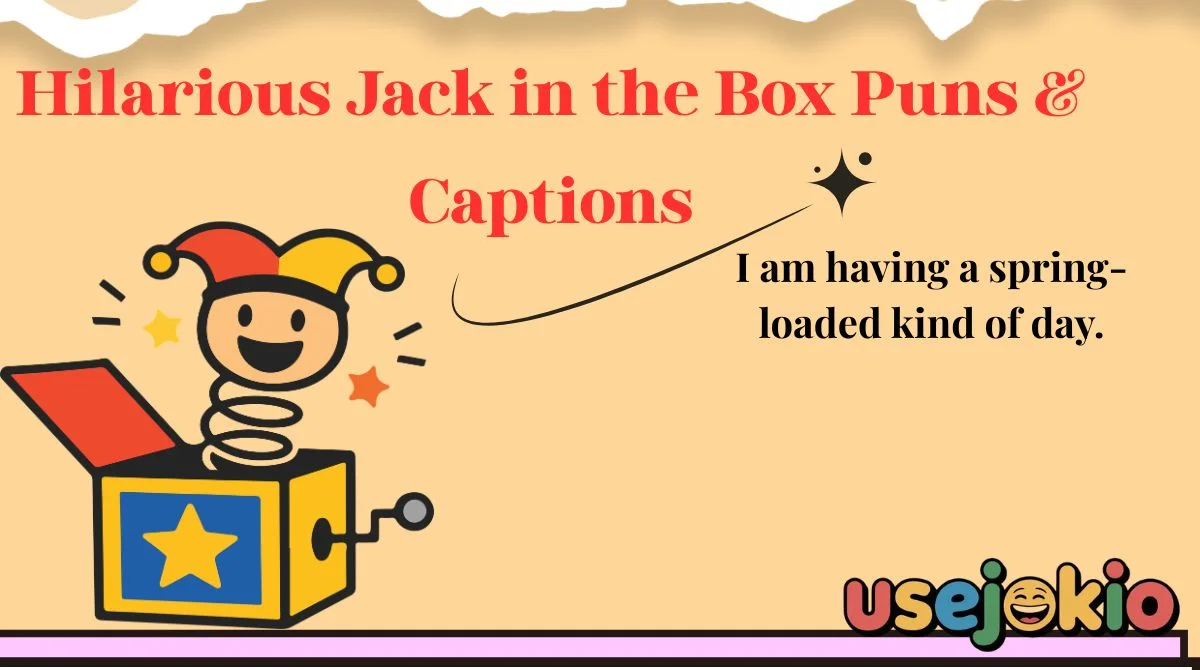 Hilarious Jack in the Box Puns & Captions