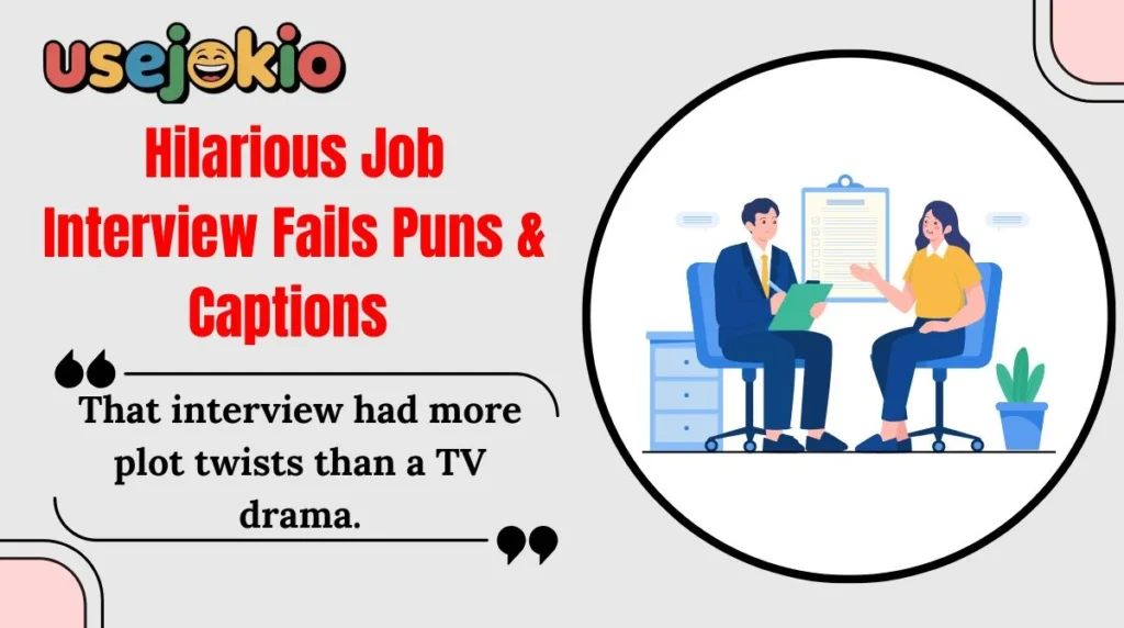 Hilarious Job Interview Fails Puns & Captions 