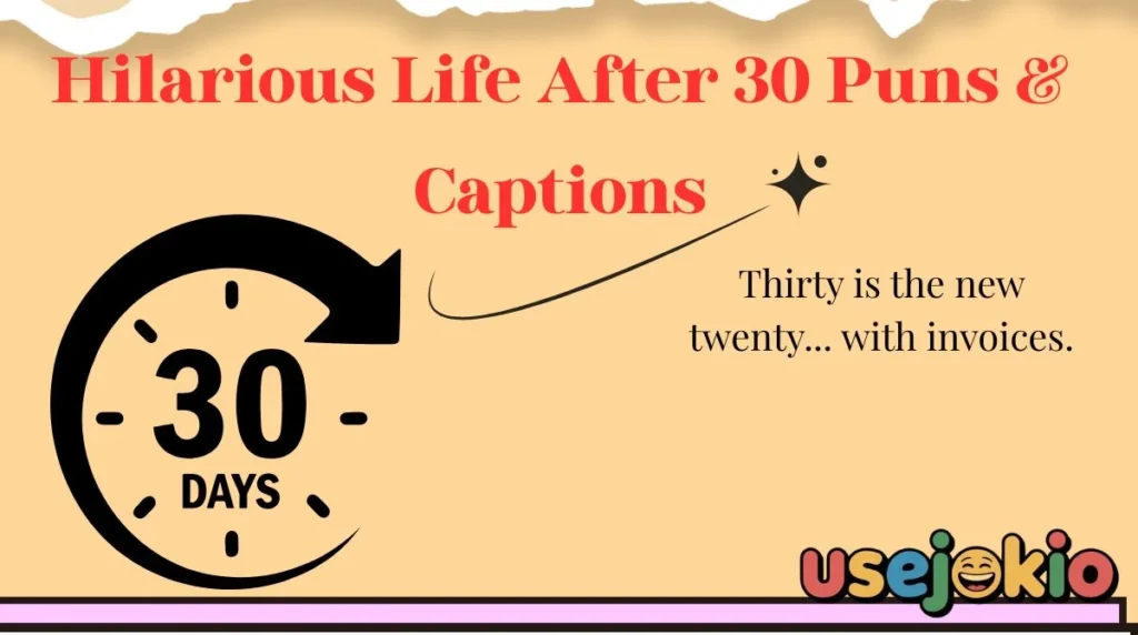 Hilarious Life After 30 Puns & Captions