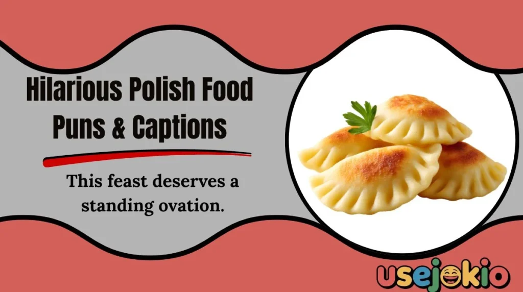 Hilarious Polish Food Puns & Captions