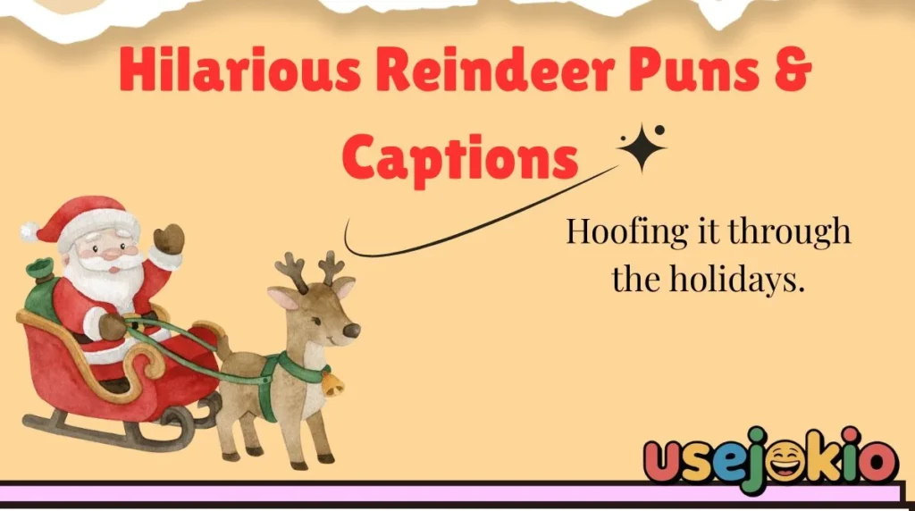 Hilarious Reindeer Puns & Captions 