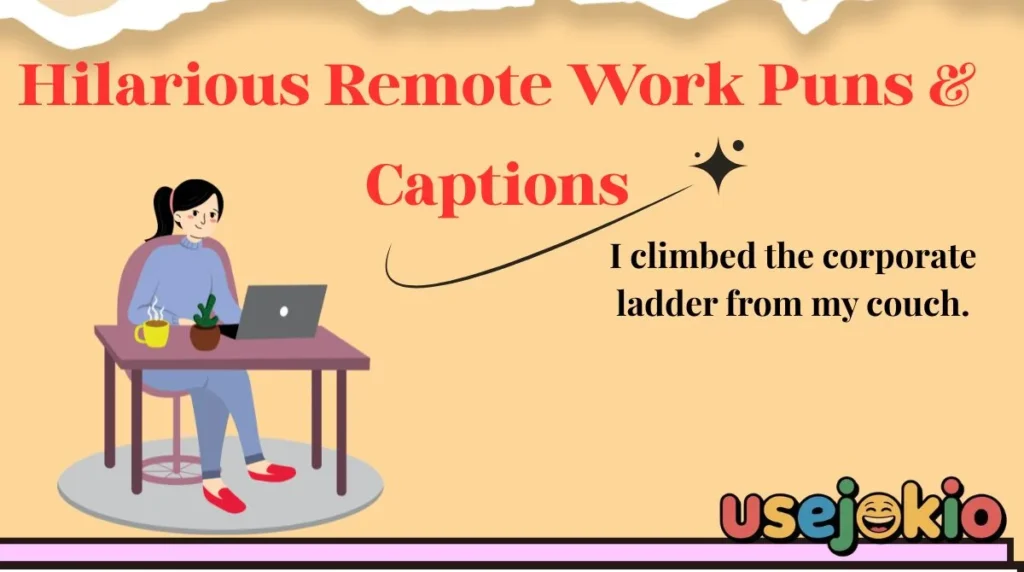 Hilarious Remote Work Puns & Captions