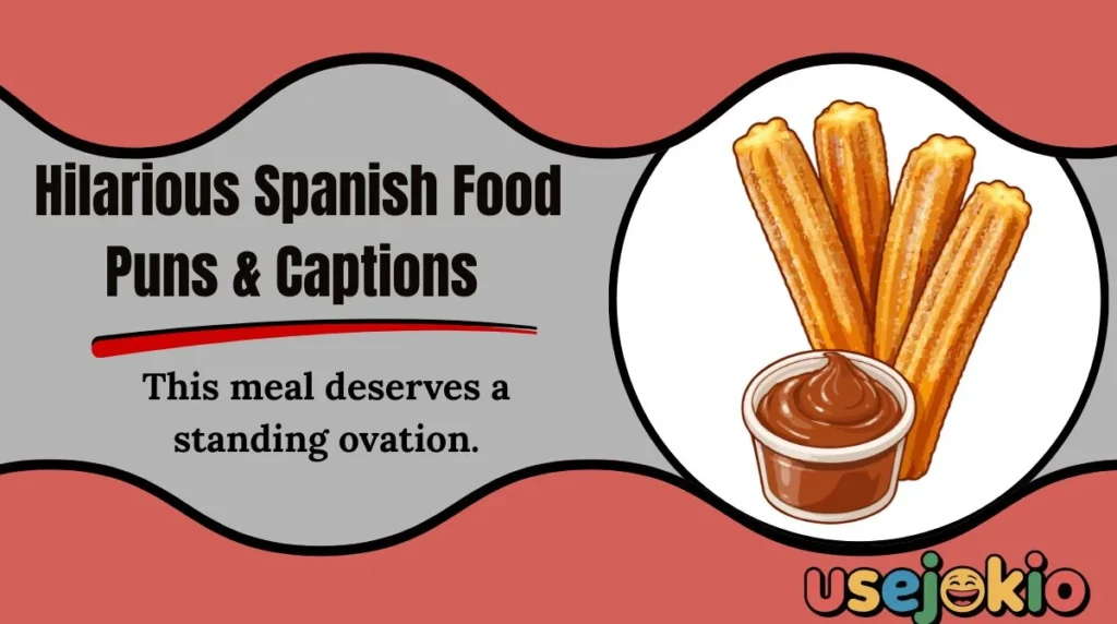 Hilarious Spanish Food Puns & Captions