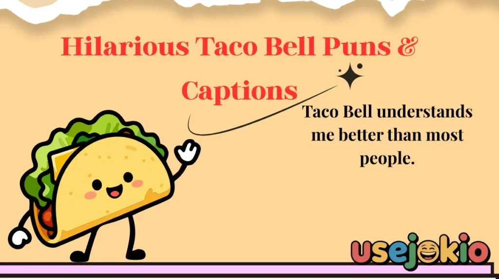 Hilarious Taco Bell Puns & Captions