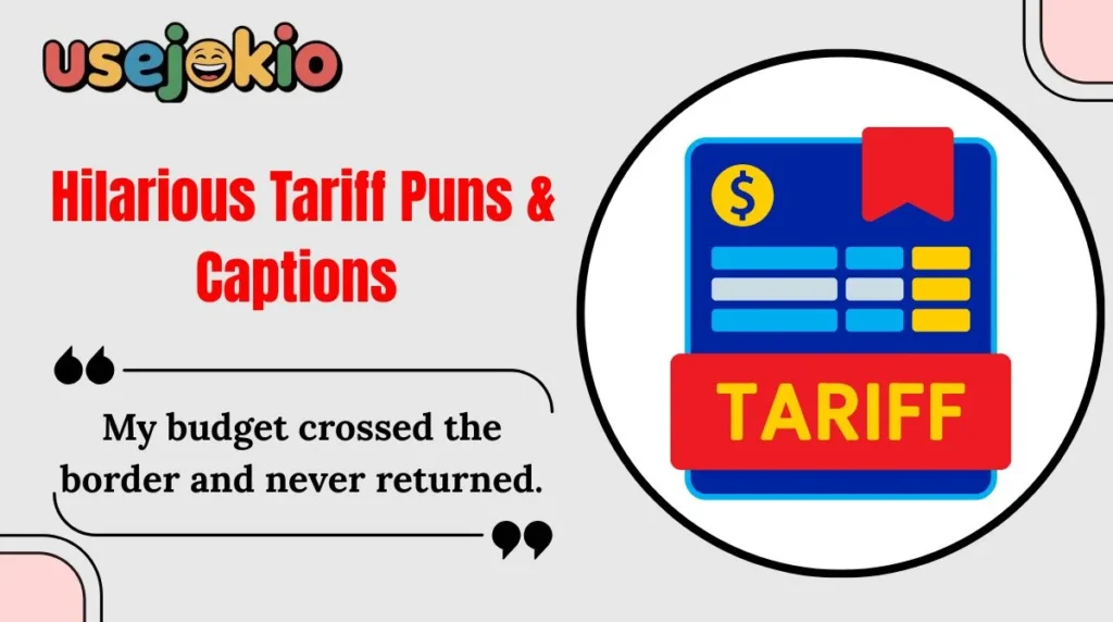 Hilarious Tariff Puns & Captions 