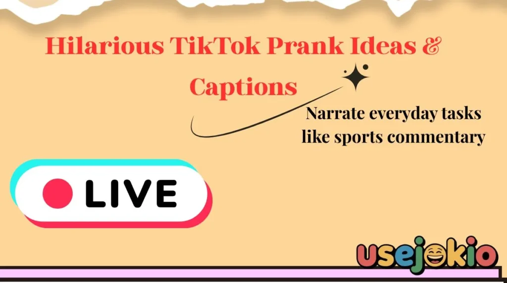 Hilarious TikTok Prank Ideas & Captions