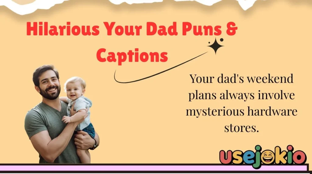 Hilarious Your Dad Puns & Captions