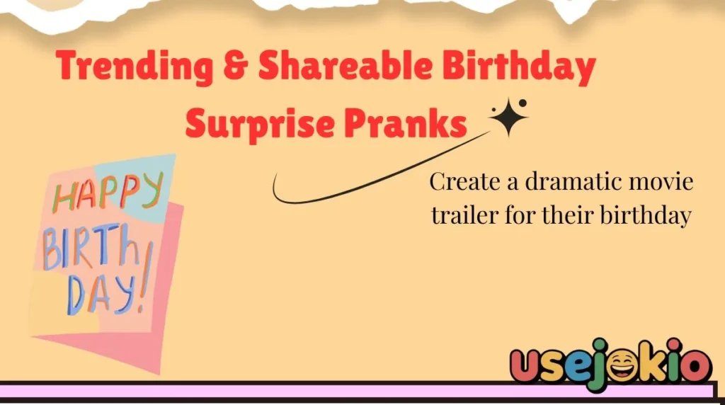 Trending & Shareable Birthday Surprise Pranks