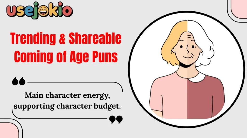 Trending & Shareable Coming of Age Puns
