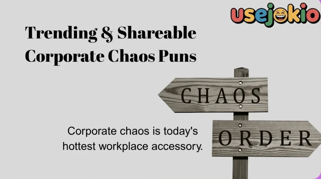 Trending & Shareable Corporate Chaos Puns