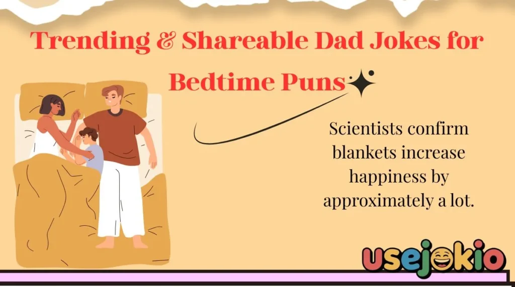 Trending & Shareable Dad Jokes for Bedtime Puns