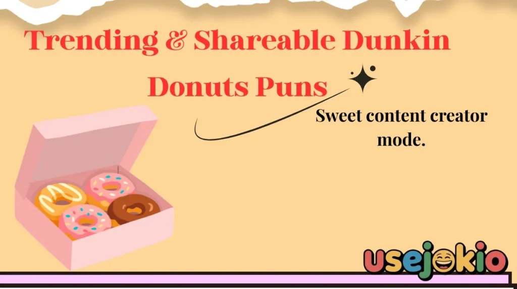Trending & Shareable Dunkin Donuts Puns