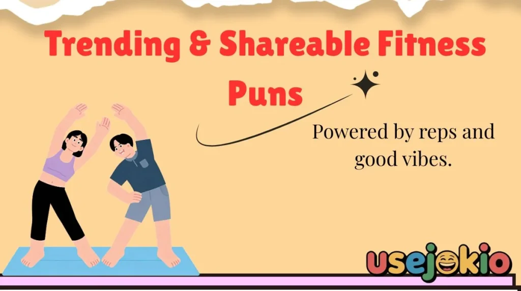 Trending & Shareable Fitness Puns