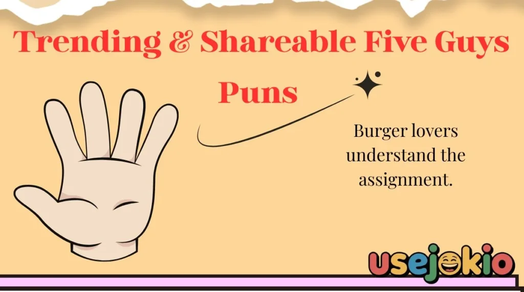Trending & Shareable Five Guys Puns 