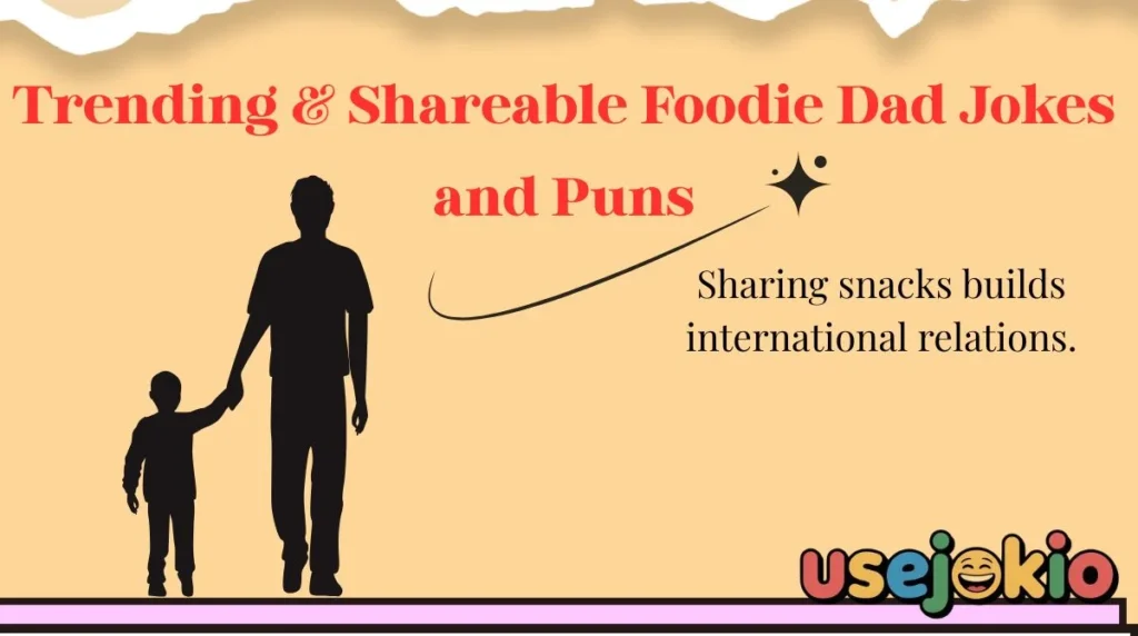 Trending & Shareable Foodie Dad Jokes and Puns