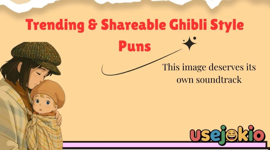 Trending & Shareable Ghibli Style Puns