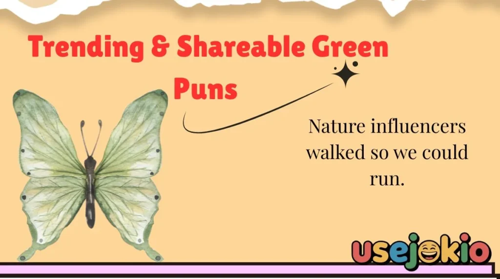Trending & Shareable Green Puns