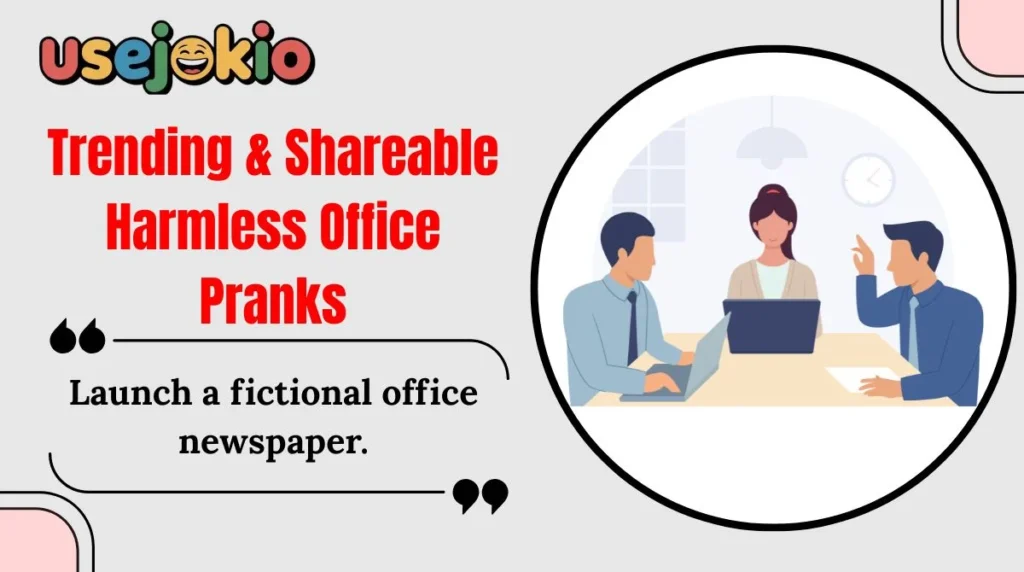 Trending & Shareable Harmless Office Pranks