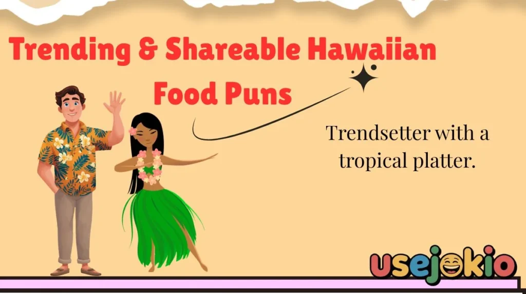 Trending & Shareable Hawaiian Food Puns