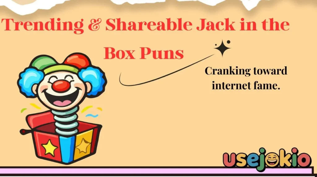 Trending & Shareable Jack in the Box Puns