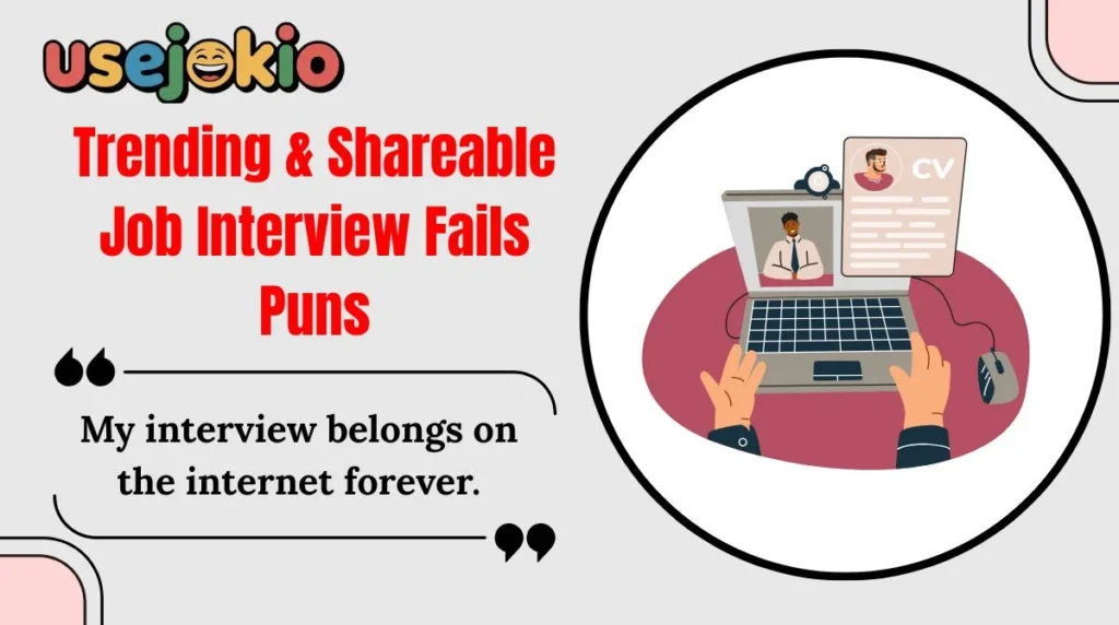 Trending & Shareable Job Interview Fails Puns