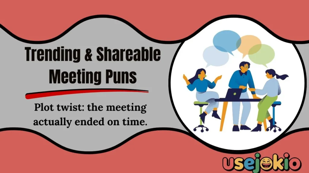 Trending & Shareable Meeting Puns