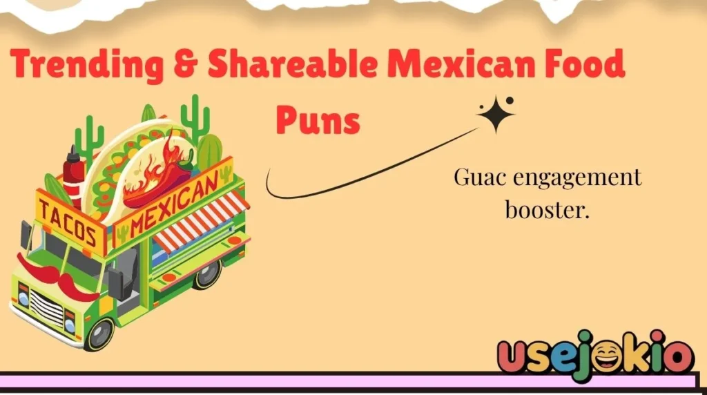 Trending & Shareable Mexican Food Puns