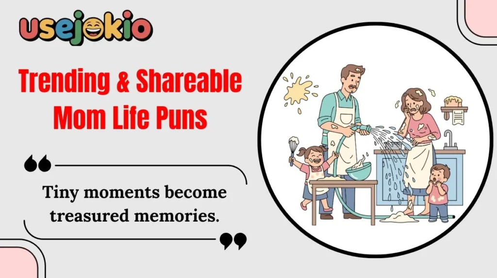 Trending & Shareable Mom Life Puns