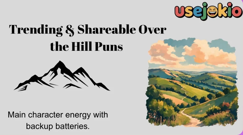Trending & Shareable Over the Hill Puns 