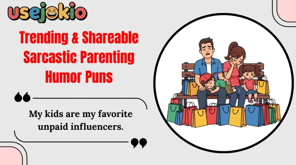 Trending & Shareable Sarcastic Parenting Humor Puns