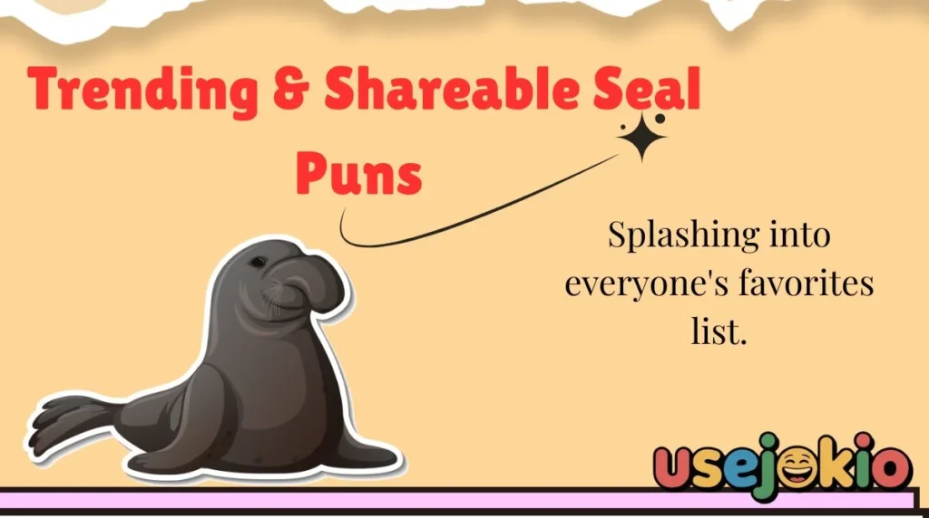 Trending & Shareable Seal Puns 