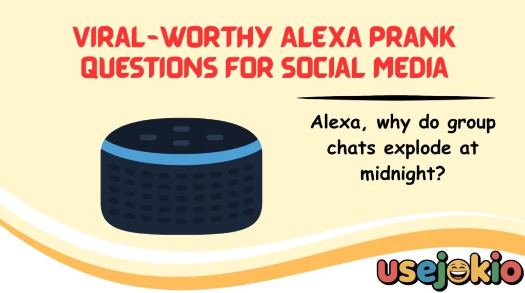Viral-Worthy Alexa Prank Questions for Social Media