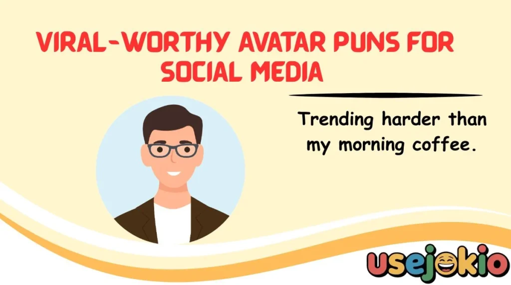 Viral-Worthy Avatar Puns for Social Media