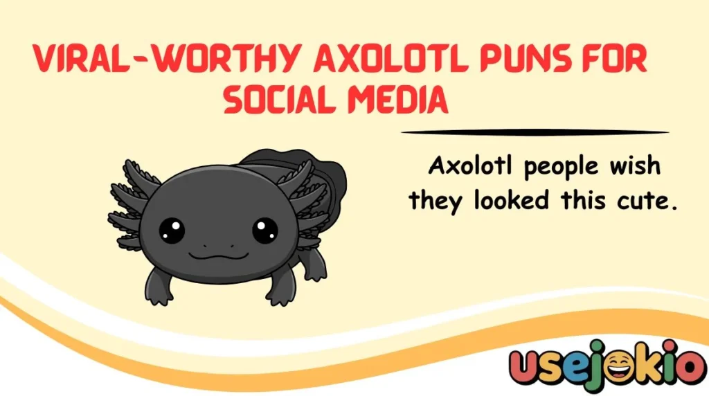 Viral-Worthy Axolotl Puns for Social Media