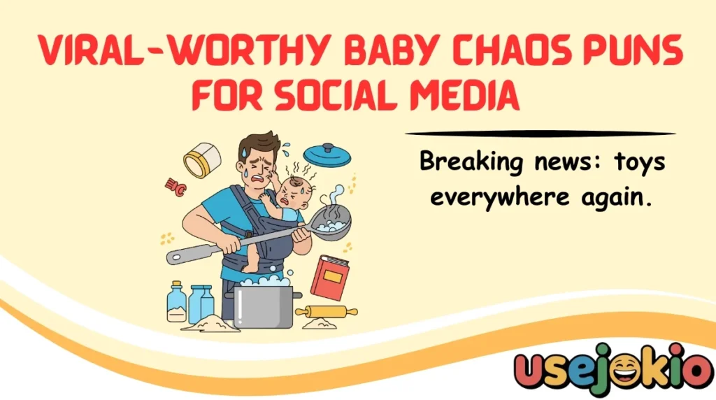 Viral-Worthy Baby Chaos Puns for Social Media