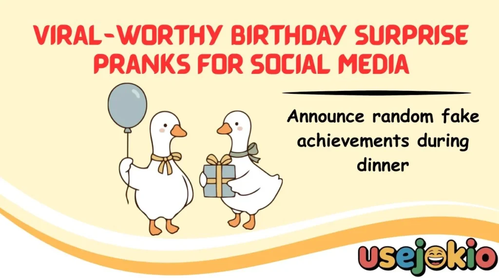 Viral-Worthy Birthday Surprise Pranks for Social Media