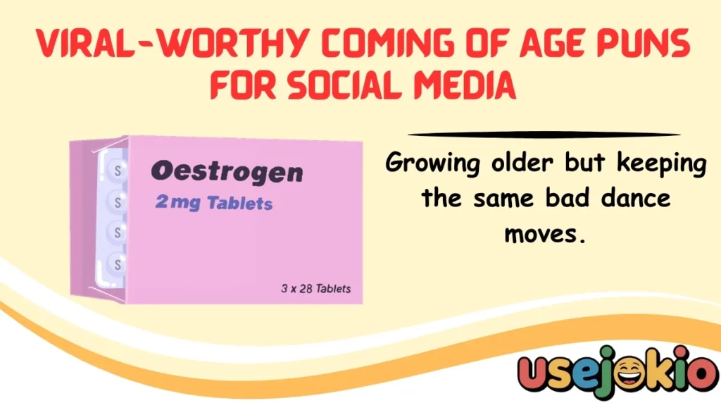Viral-Worthy Coming of Age Puns for Social Media