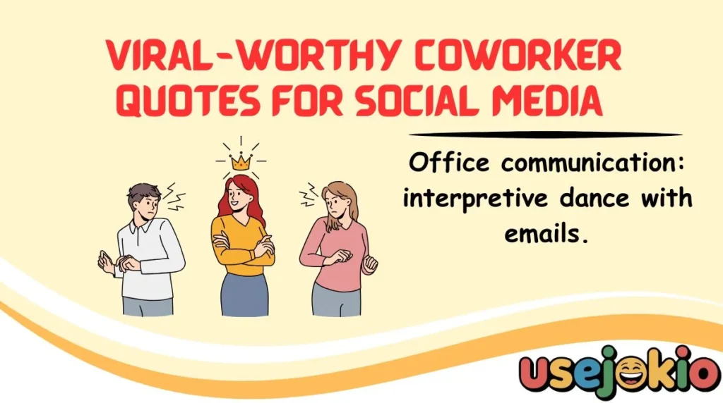 Viral-Worthy Coworker Quotes for Social Media