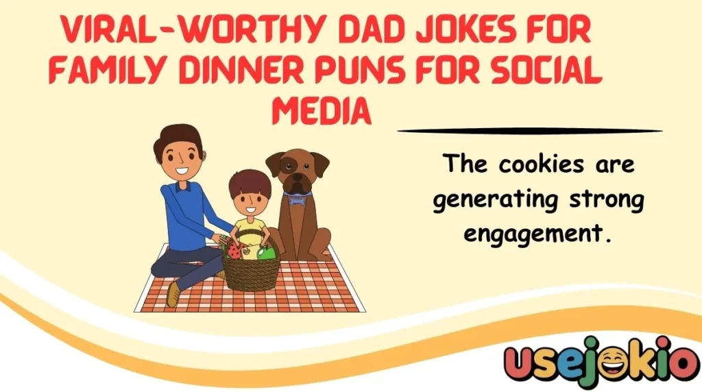 Viral-Worthy Dad Jokes for Family Dinner Puns for Social Media 