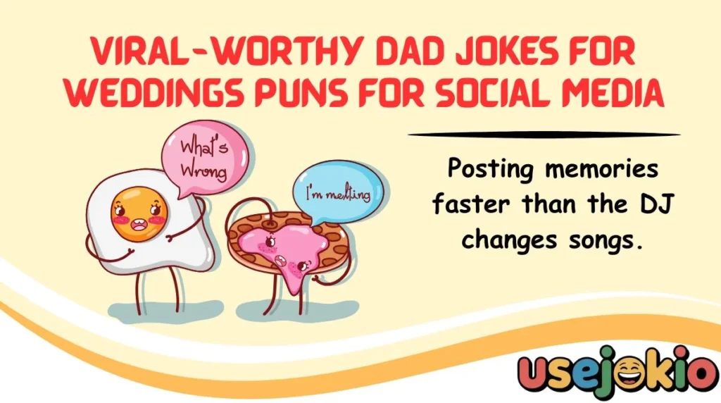 Viral-Worthy Dad Jokes for Weddings Puns for Social Media