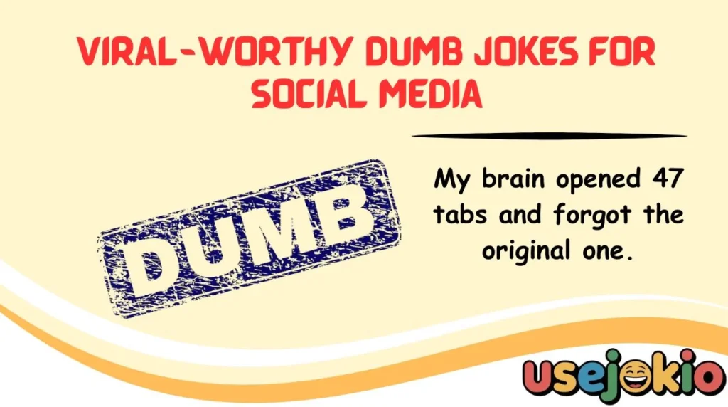 Viral-Worthy Dumb Jokes for Social Media