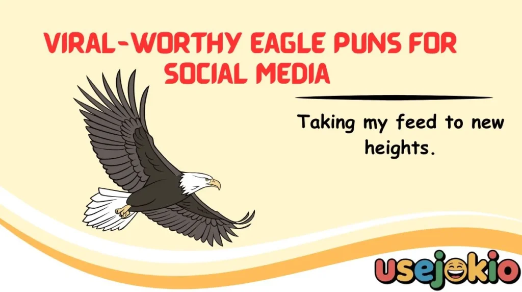 Viral-Worthy Eagle Puns for Social Media